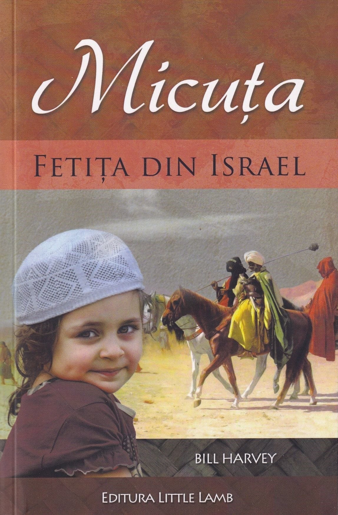 Editura Little Lamb - Micuta fetita din Israel Micuța Fetița din Israel