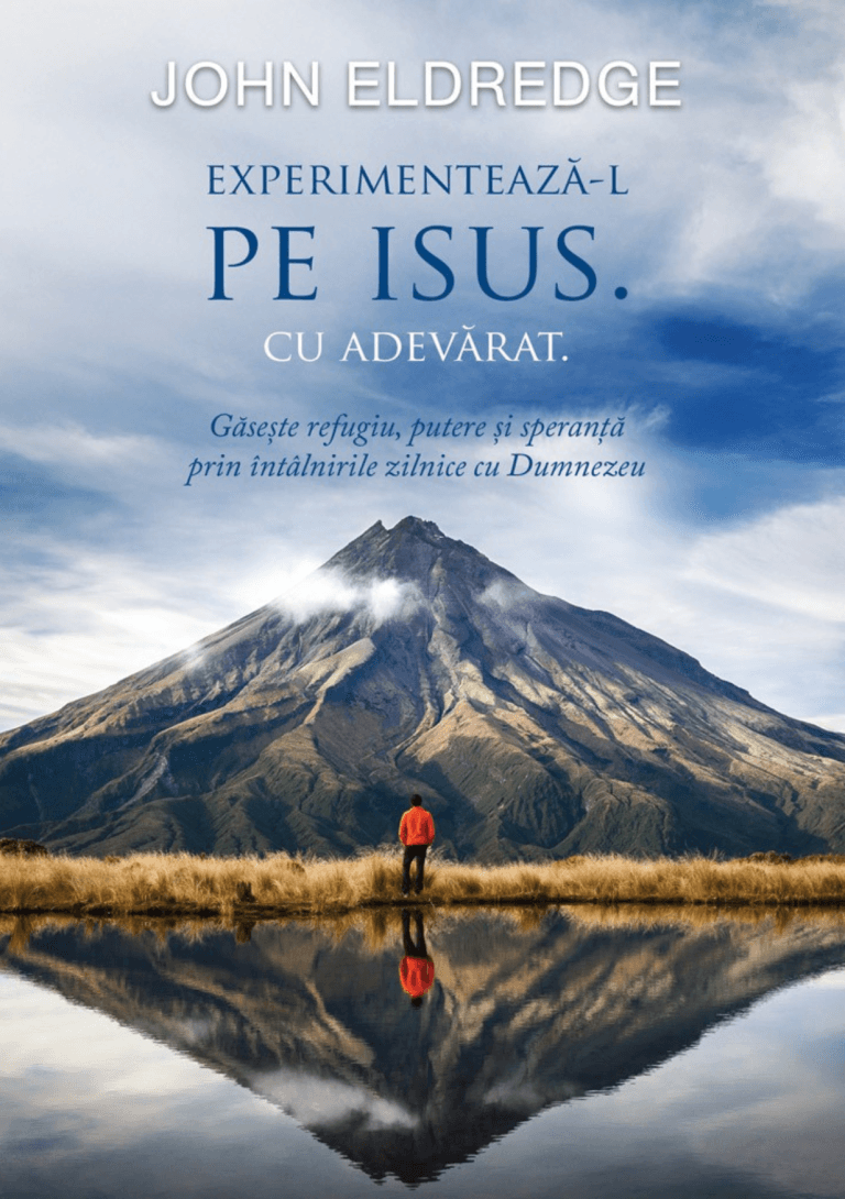 Experimentează-L pe Isus Cu adevărat