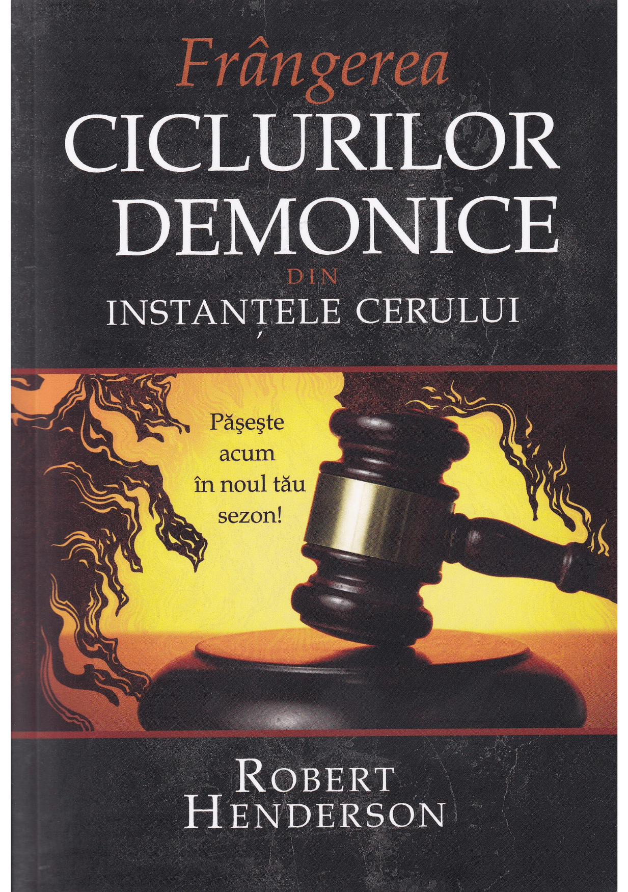 Frangerea ciclurilor demonice Frângerea ciclurilor demonice din Instanțele Cerului