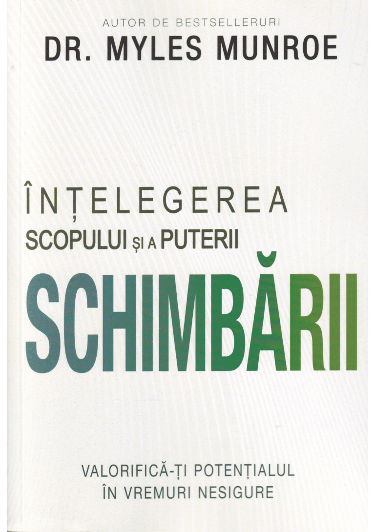 Înțelegerea scopului și a puterii schimbării