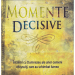 Momente decisive