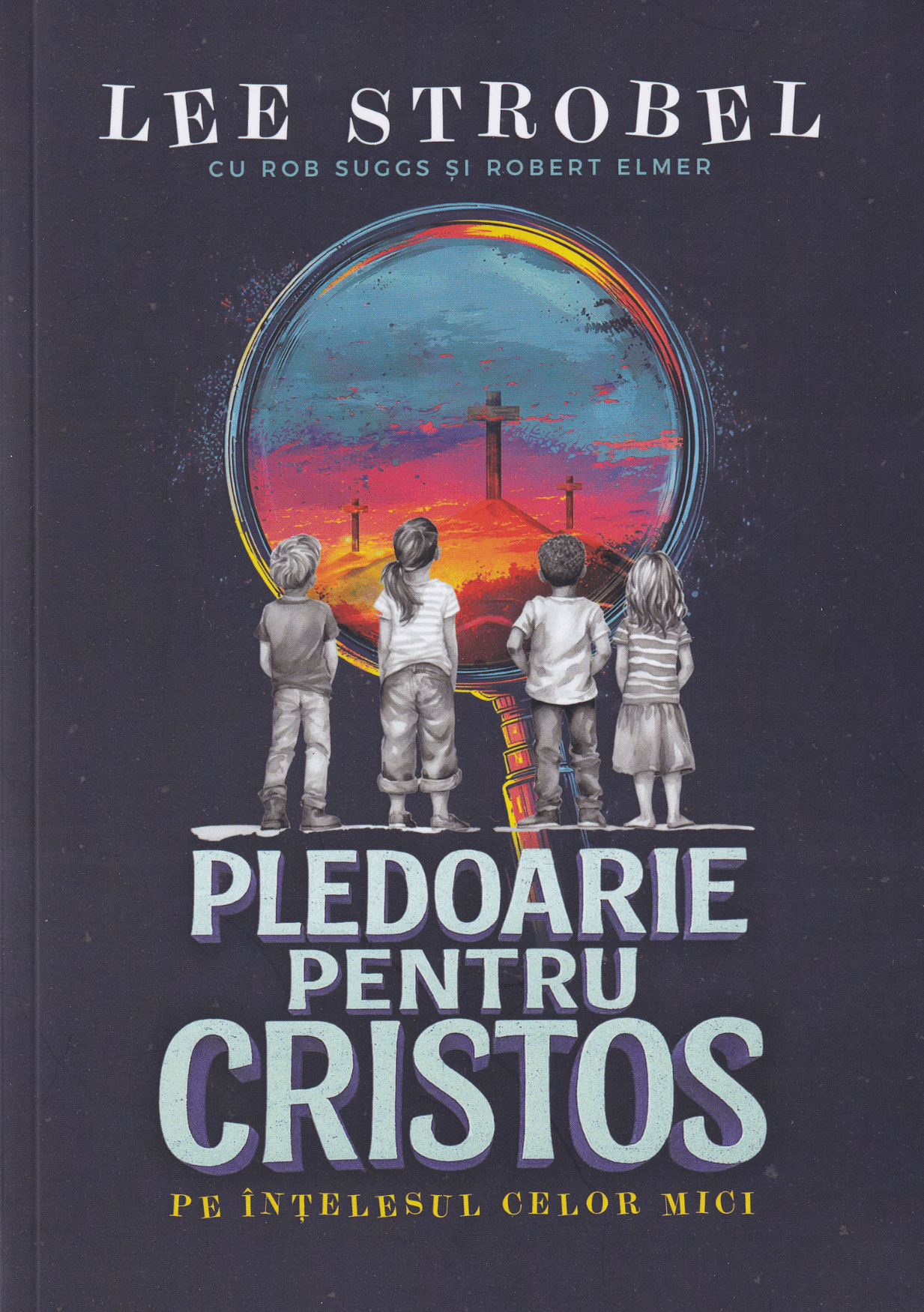 Pledoarie pentru Cristos pe intelesul celor mici Pledoarie pentru Cristos pe înțelesul celor mici