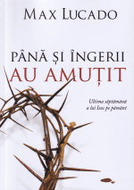 Pana si ingerii au amutit