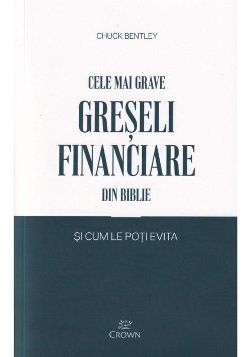 Cele mai grave greșeli financiare din Biblie