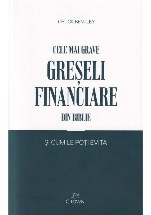 Cele mai grave greșeli financiare din Biblie