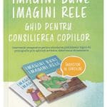 Imagini bune, imagini rele-Ghid pentru consilierea copiilor