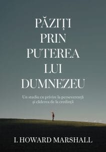 Păziți prin puterea lui Dumnezeu