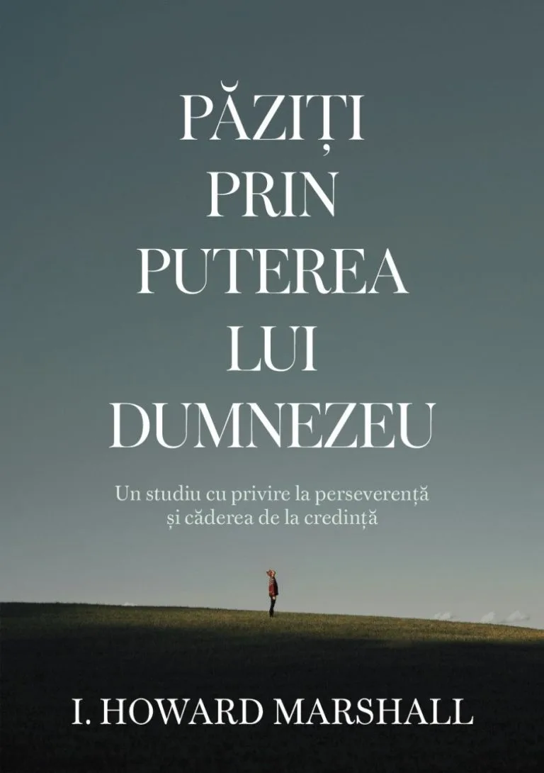 Păziți prin puterea lui Dumnezeu