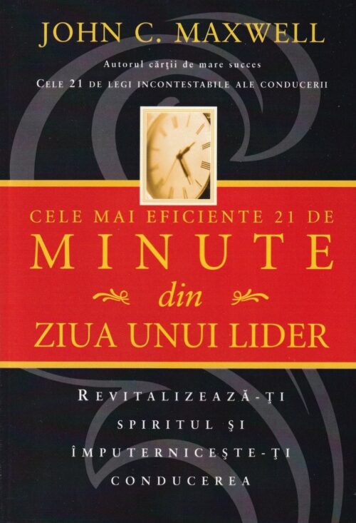 Cele mai eficiente 21 de minute din ziua unui lider