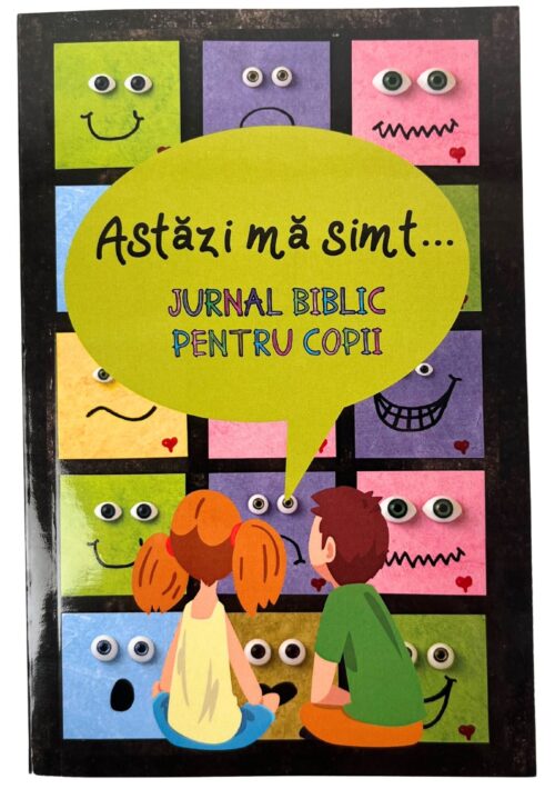 Astăzi mă simt...- Jurnal biblic pentru copii