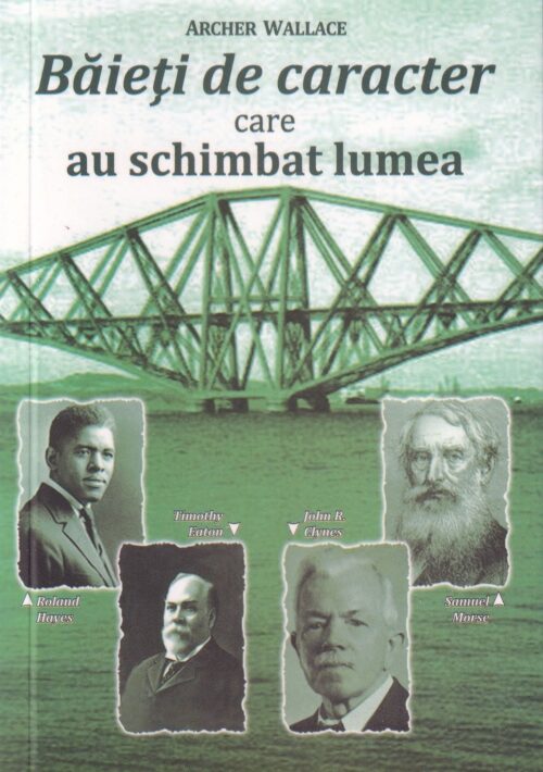 Baieți de caracter care au schimbat lumea