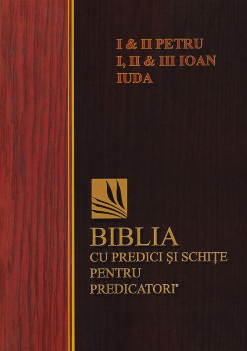 1 și 2 Petru / 1-2-3 Ioan / Iuda Schițe de predici