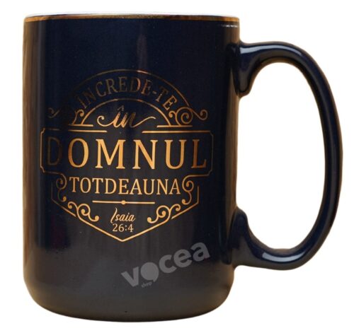 Cană Încrede-te în Domnul totdeauna!