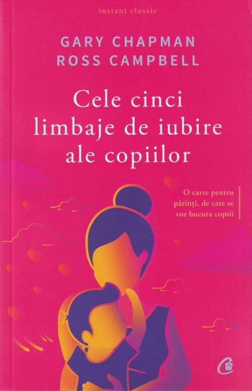 Cele cinci limbaje de iubire ale copiilor