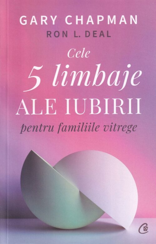 Cele cinci limbaje ale iubirii pentru familii vitrege
