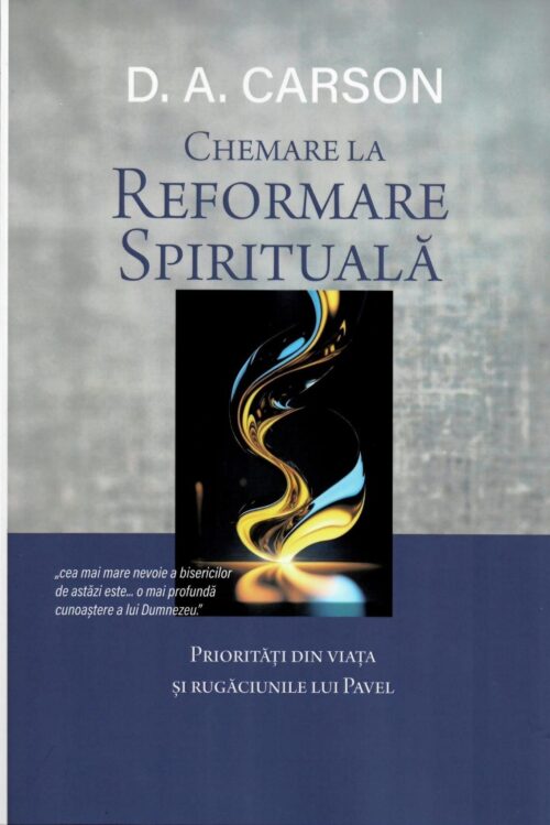 Chemare la reformare spirituală. Priorități din viața și rugăciunile lui Pavel
