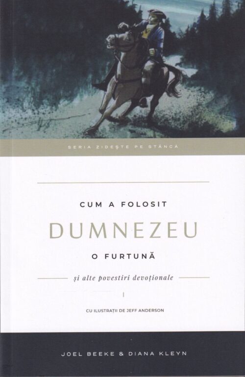 Cum a folosit Dumnezeu o furtuna Volumul 1