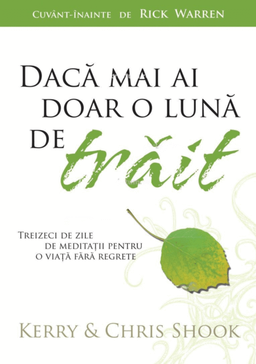 Dacă mai ai doar o lună de trăit