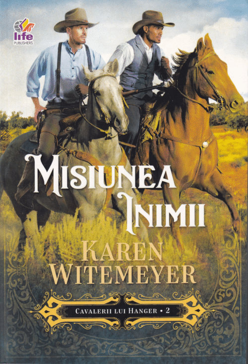 Misiunea inimii Volumul 2 Seria Cavalerii lui Hanger