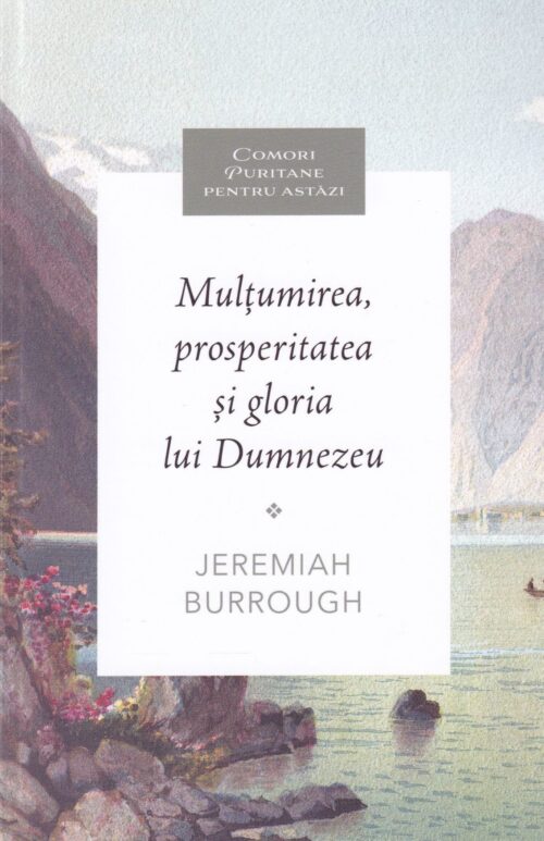 Multumirea Prosperitatea si Gloria lui Dumnezeu