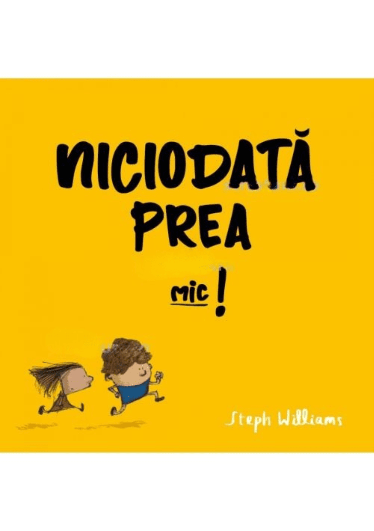 Acasă 81 Niciodată prea mic
