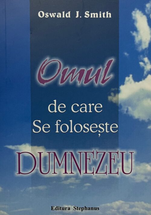 Omul de care se folosește Dumnezeu