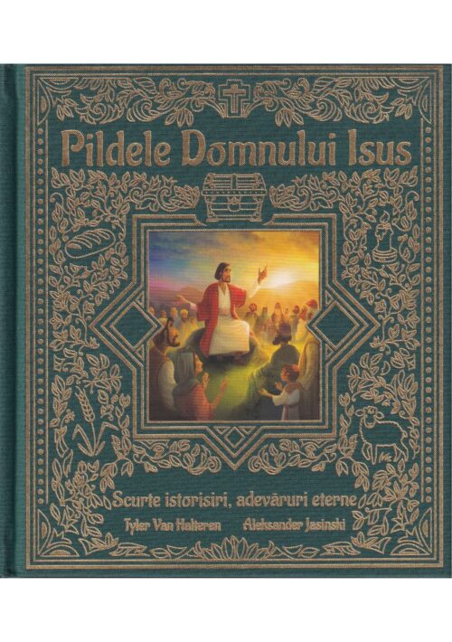 Pildele Domnului Isus Scurte istorisiri, adevaruri eterne