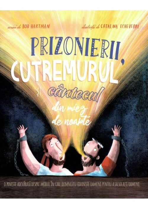 Prizonierii Cutremurul și Cântecul din miez de noapte