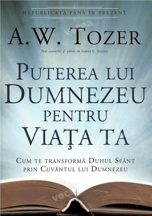 Puterea lui Dumnezeu pentru viața ta