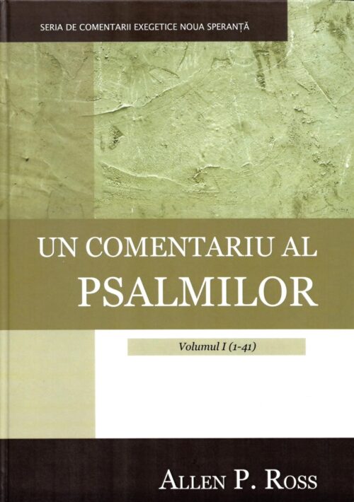 Un comentariu al psalmilor Volumul 1 (1-41)