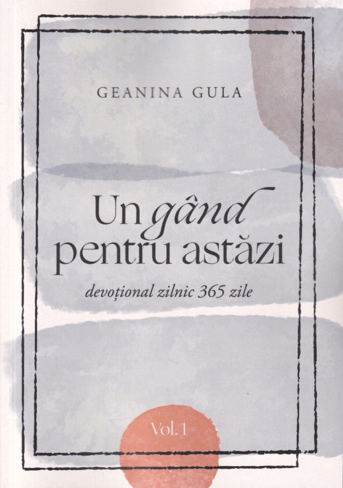 Un gand pentru astazi - Devotional zilnic 365 zile