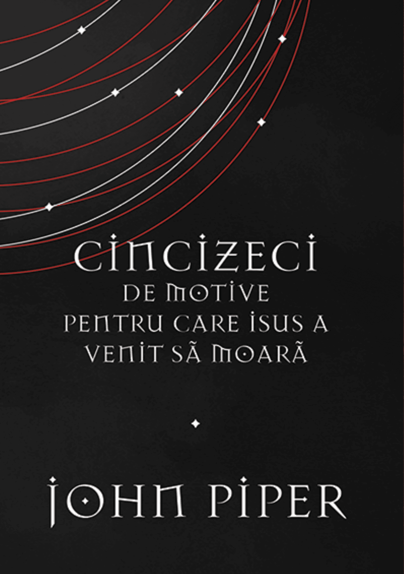 Acasă 32 Cincizeci de motive pentru care Isus a venit să moară